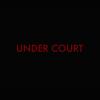 UNDER COURT