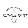 BUNANA FRUIT