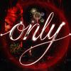 Only