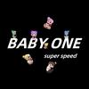 Baby one supper speed文创