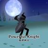 Powerful Knight强悍骑士