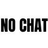 NO CHAT